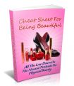 Cheat Sheet For Being Beautiful - Beauty Products